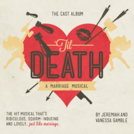 ‘Til Death: A Marriage Musical, The Cast Album